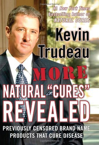 More Natural “Cures” Revealed by Kevin Trudeau