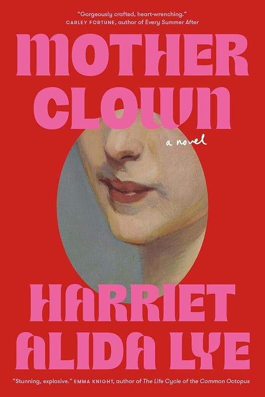Motherclown by Harriet Alida Lye