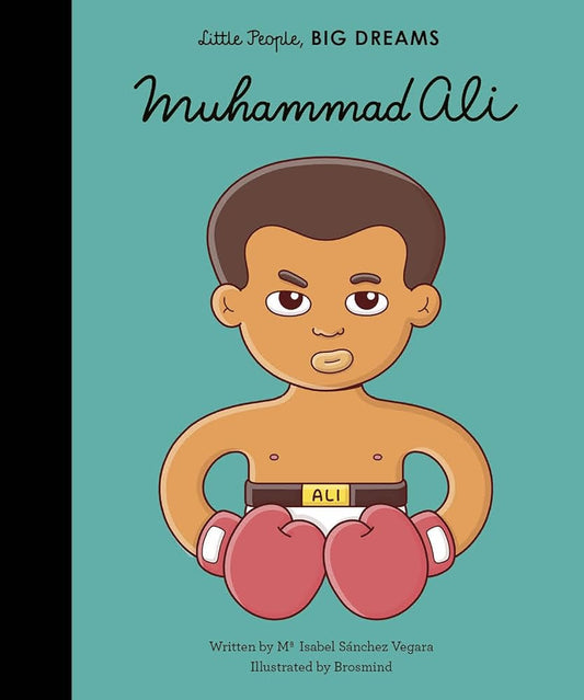  Muhammad Ali (Little People, BIG DREAMS #26) by Maria Isabel Sanchez Vegara