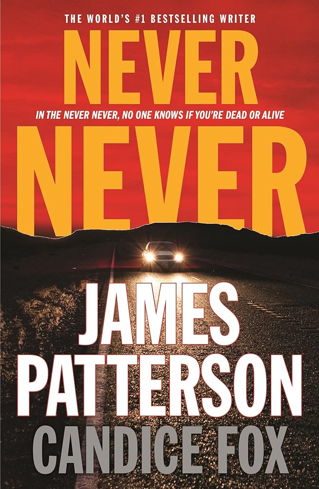 Never Never (Detective Harriet Blue #1) by James Patterson & Candice Fox