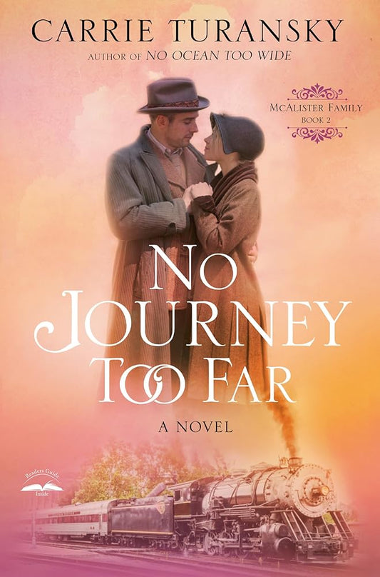 No Journey Too Far (McAlister Family Book #2) by Carrie Turansky