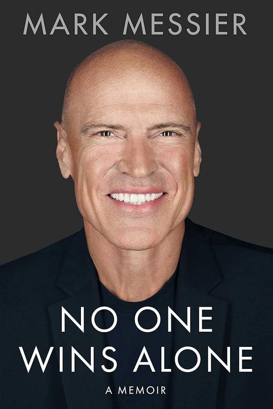 No One Wins Alone by Mark Messier