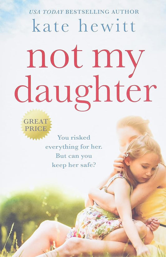 Not My Daughter by Kate Hewitt