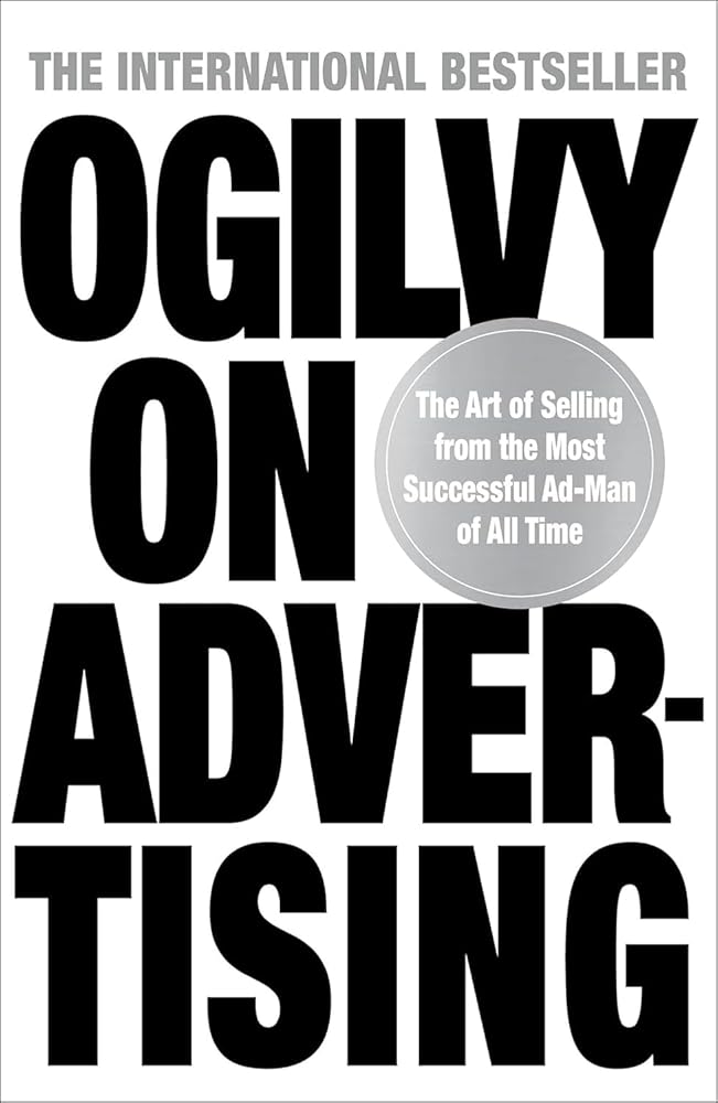 OGILVY ON ADVERTISING by David Ogilvy