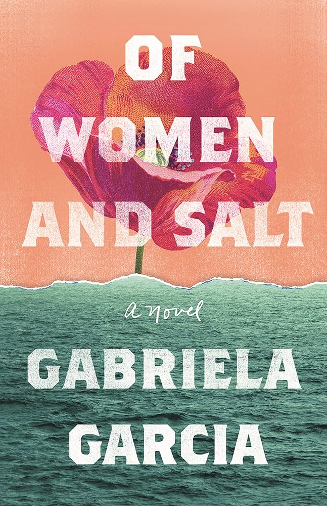 Of Women and Salt: A Novel (International Edition) by Gabriela Garcia
