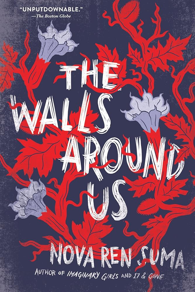 The Walls Around Us by Nova Rensuma