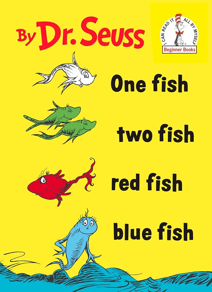 One Fish, Two Fish, Red Fish, Blue Fish by Dr. Seuss