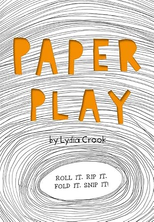 Paper Play by Lydia Crook