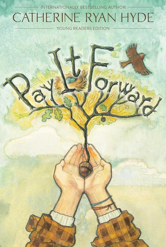Pay It Forward: Young Readers Edition by Catherine Ryan Hyde