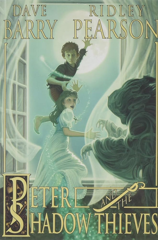 Peter and the Shadow Thieves (Peter and the Starcatchers #2) by Dave Barry and Ridley Pearson