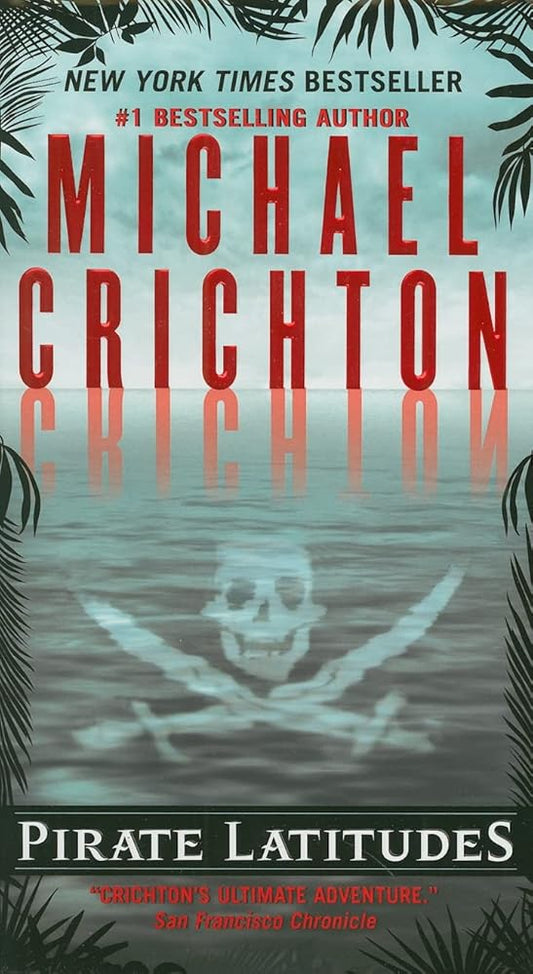 Pirate Latitudes by Micheal Crichton