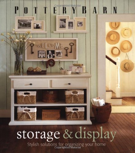 Pottery Barn Storage & Display (Pottery Barn Design Library) by Pottery Barn