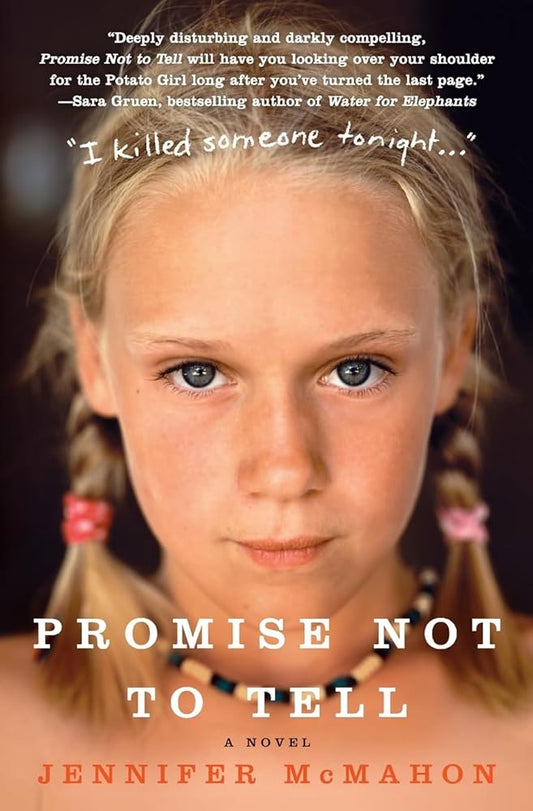 Promise Not to Tell: A Novel by Jennifer McMahon