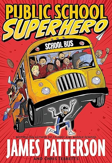 Public School Superhero by James Patterson