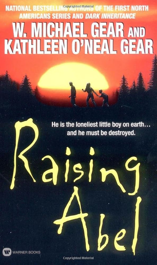 Raising Abel by W. Michael Gear