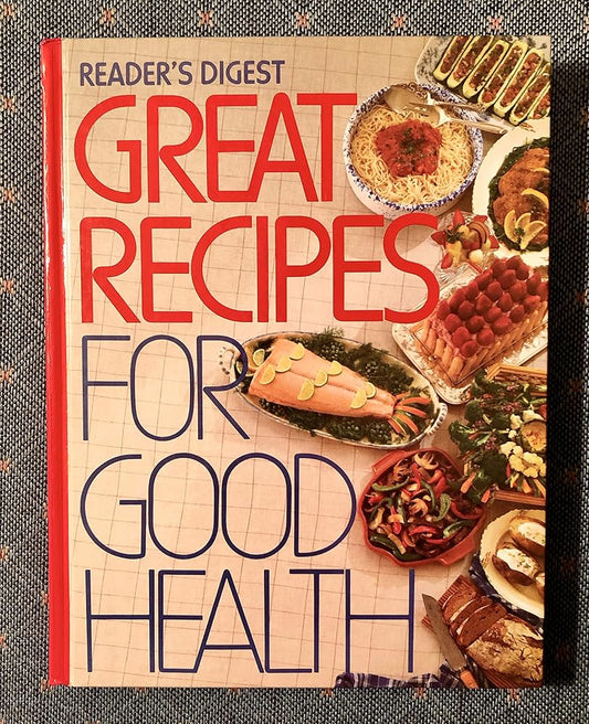 Reader's Digest Great Recipes for Good Health by Reader's Digest