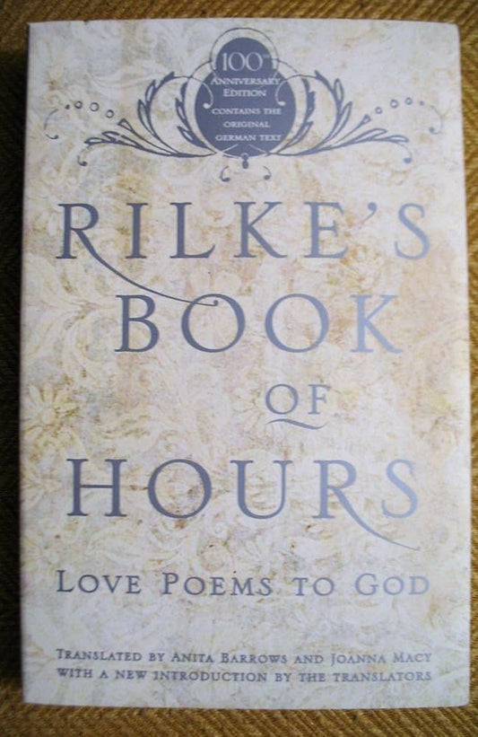 Rilke's Book of Hours: Love Poems to God by Anita Barrows & Joanna Macy
