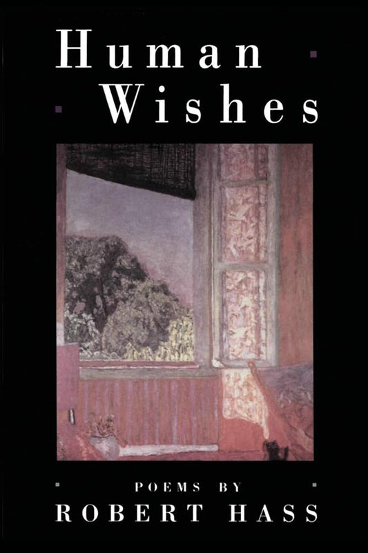 Human Wishes (American Poetry Series) by Robert Hass