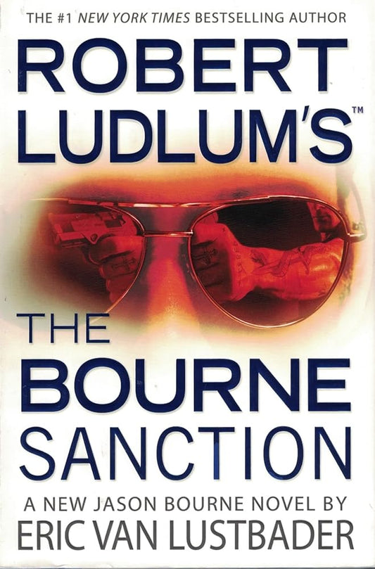 Robert Ludlum's The Bourne Sanction (Jason Bourne #5) by Eric Van Lustbader