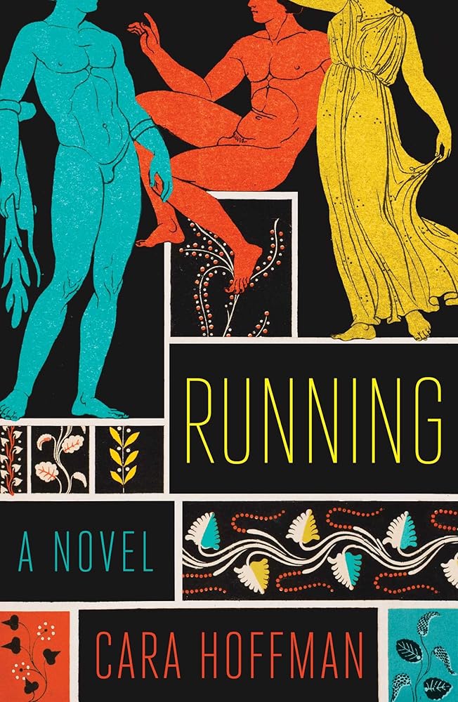 Running: A Novel by Cara Hoffman