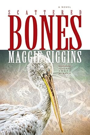 Scattered Bones by Maggie Siggins