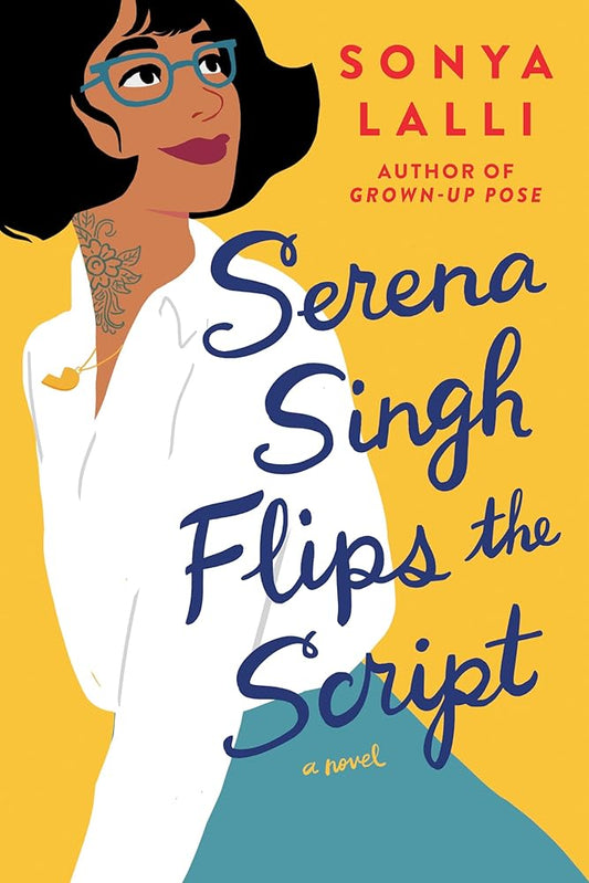 Serena Singh Flips the Script by Sonya Lalli
