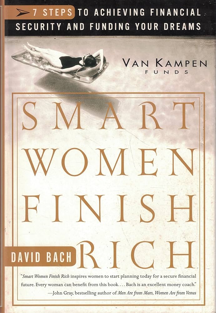 Smart Women Finish Rich, Canadian Edition: 9 Steps to Creating a Rich Future by David Bach