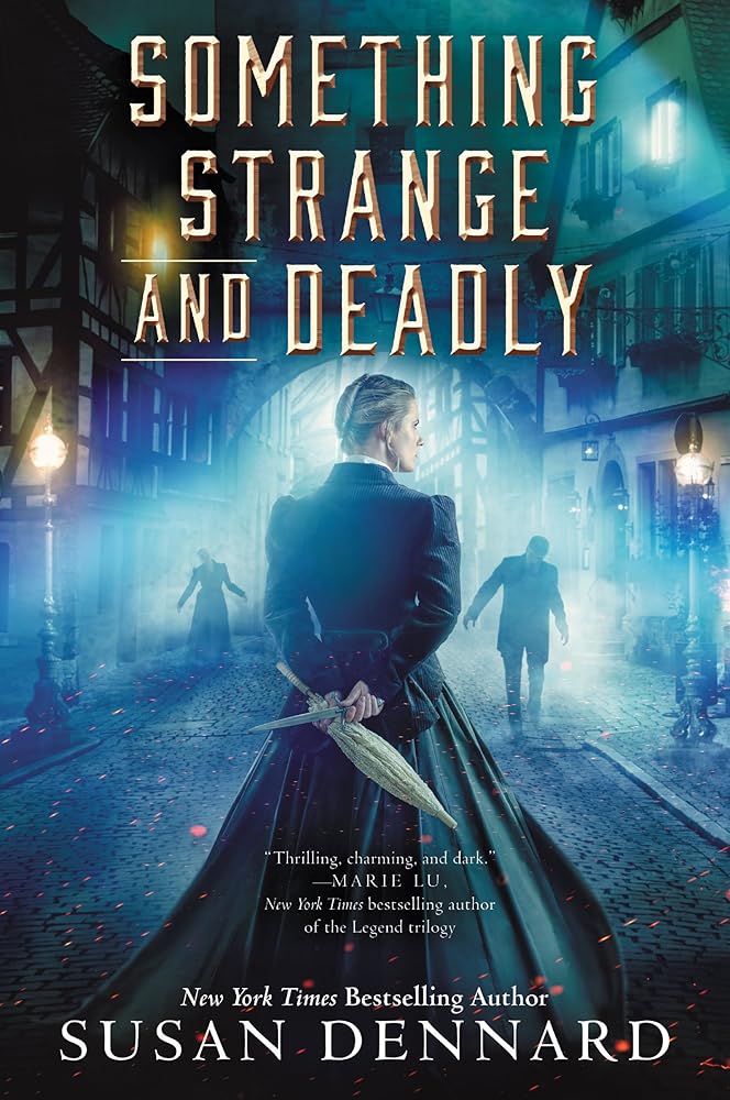 Something Strange and Deadly (Something Strange and Deadly Trilogy, 1) by Susan Dennard