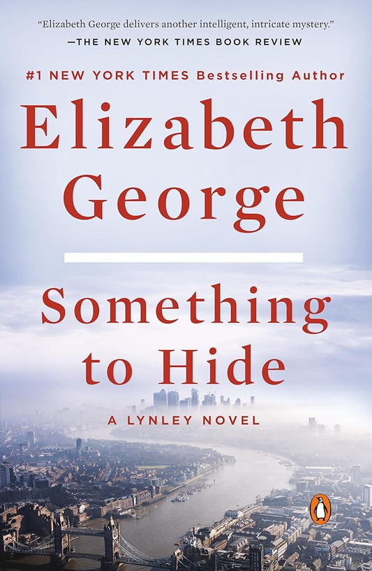 Something to Hide: A Lynley Novel by Elizabeth George