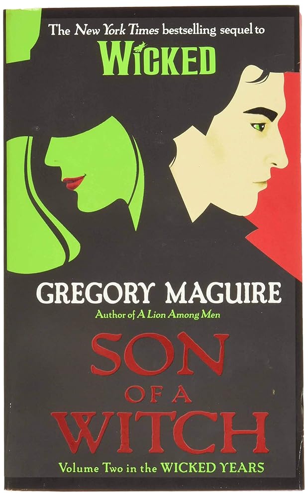 Son of a Witch: Volume Two in The Wicked Years by Gregory MaGuire