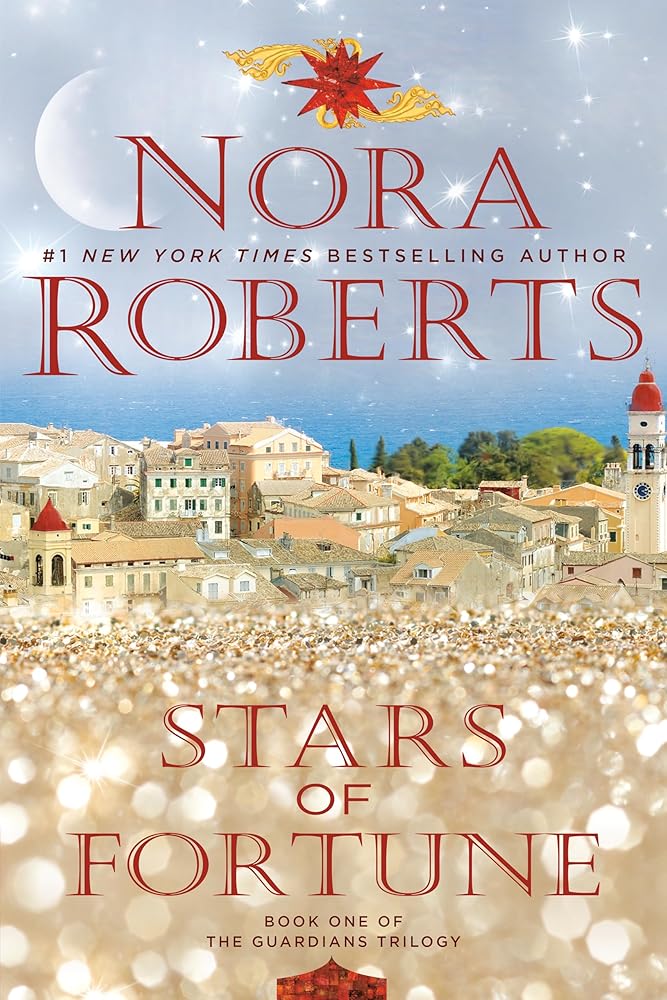 Stars of Fortune (The Guardians Trilogy, #1) by Nora Roberts