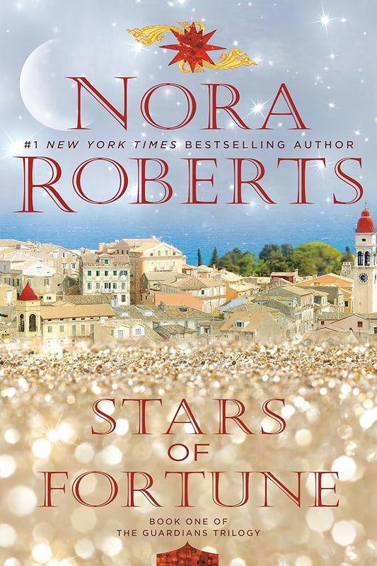 Stars of Fortune (The Guardians Trilogy, #1) by Nora Roberts