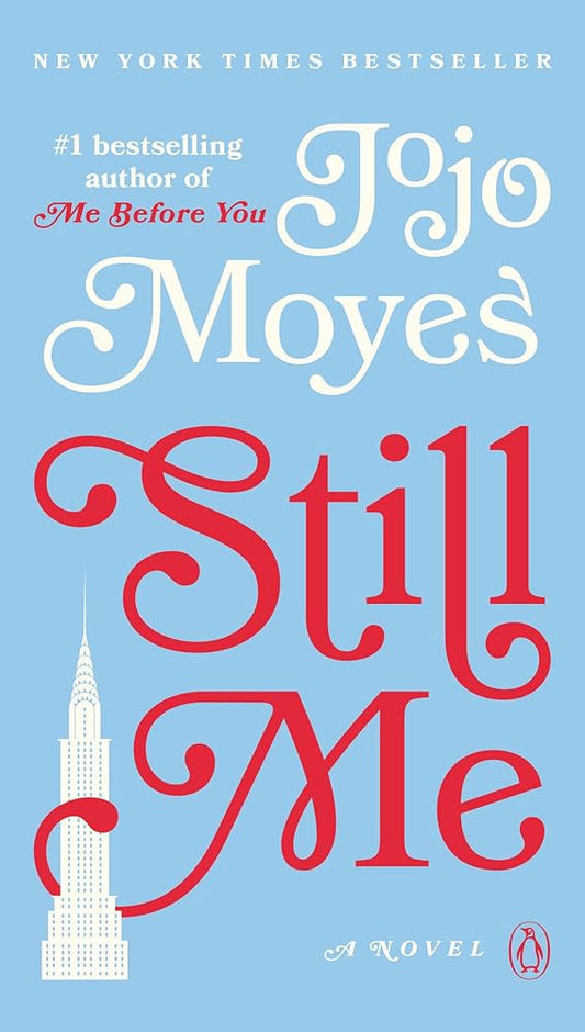 Still Me (Me Before You #3) by Joho Moyes