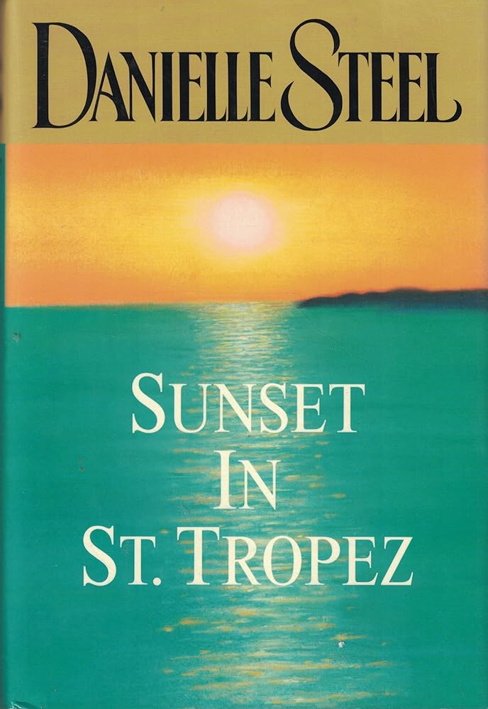 Sunset in St. Tropez by Danielle Steel