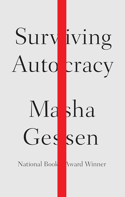 Surviving Autocracy by Masha Gessen