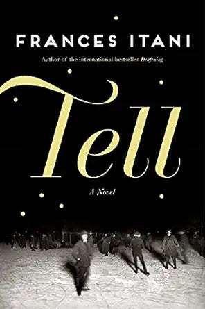 Tell by Frances Itani
