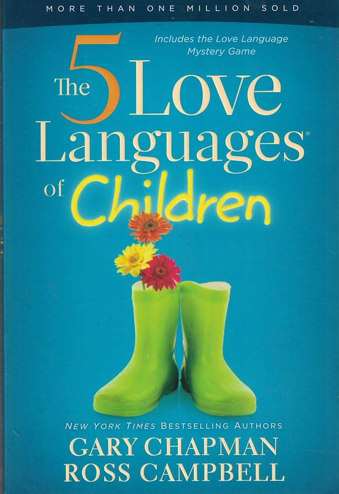 The 5 Love Languages of Children by Gary Chapman