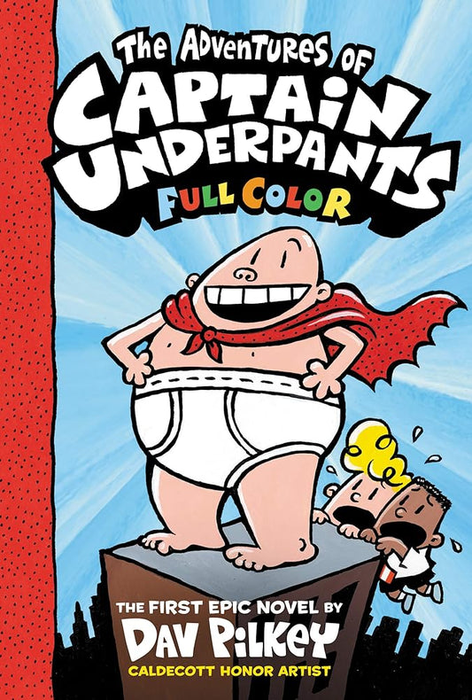 The Adventures of Captain Underpants by Dav Pilkey