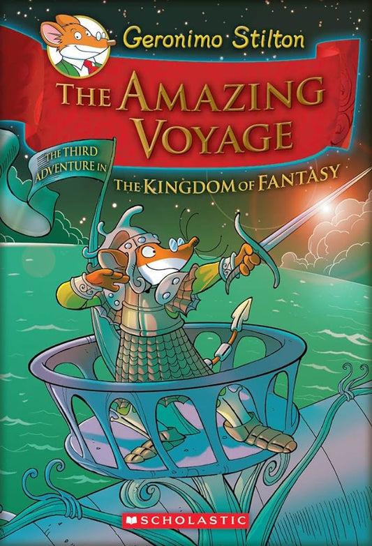 The Amazing Voyage (The Third Adventure in the Kingdom of Fantasy) by Geronimo Stilton