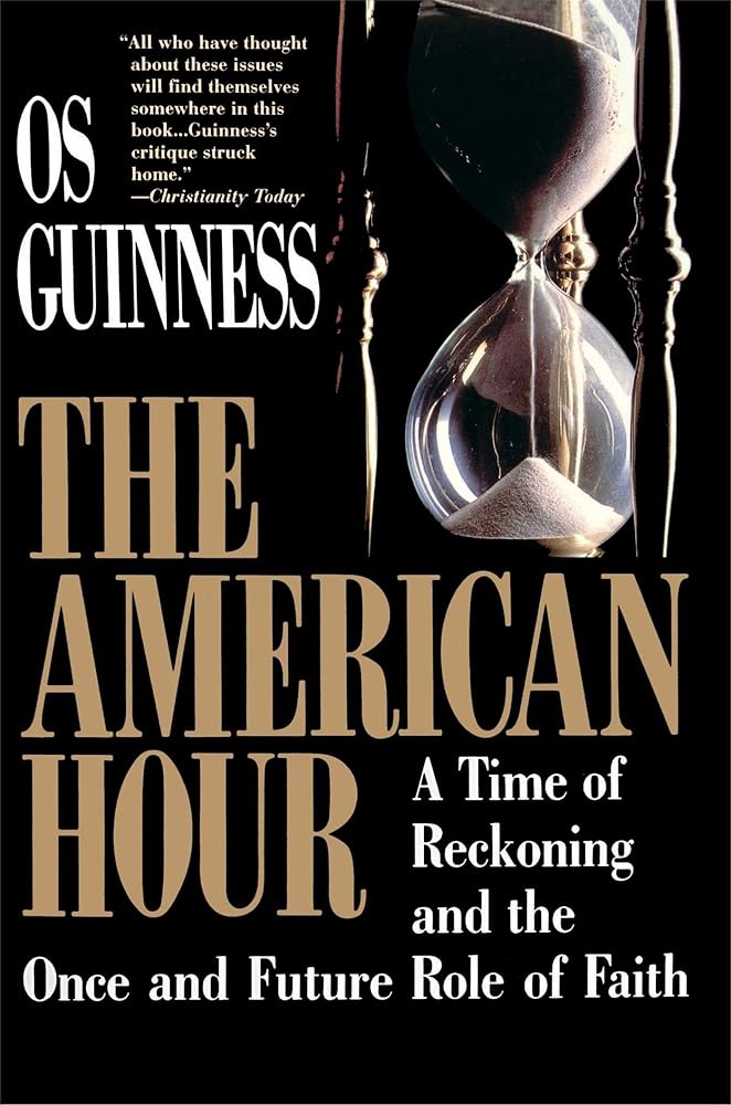 The American Hour by OS Guinness