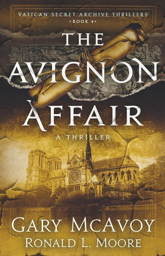 The Avignon Affair (Vatican Secret Archive #4) by Gary McAvoy