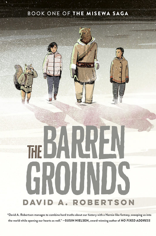 The Barren Grounds (The Misewa Saga #1) by David A. Robertson