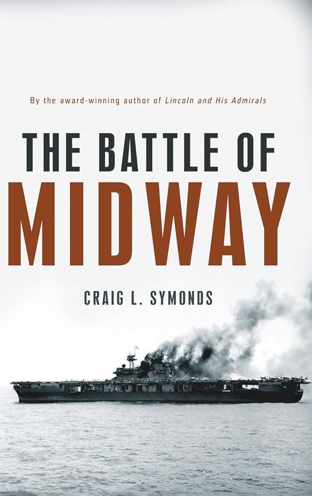 The Battle of Midway (Pivotal Moments in American History) by Craig L. Symonds