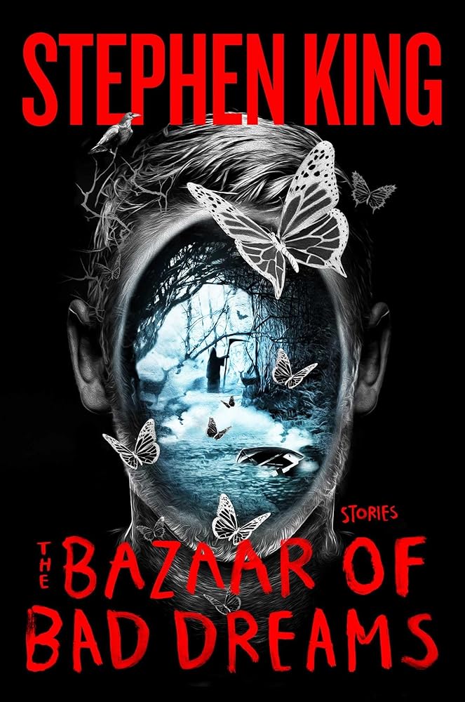 The Bazaar of Bad Dreams: Stories by Stephen King