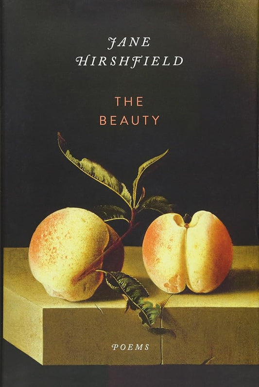 The Beauty: Poems by Jane Hirshfield