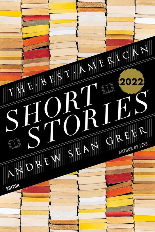 The Best American Short Stories 2022 by Andrew Sean Greer