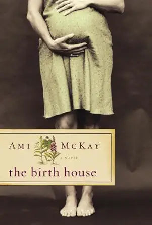 The Birth House by Ami McKay