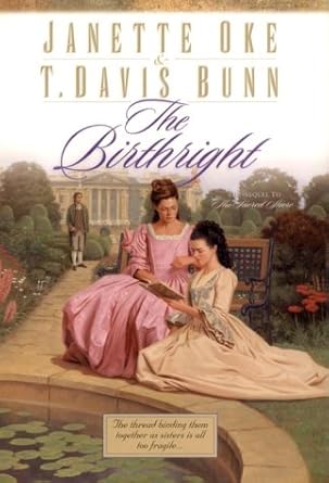The Birthright (Song of Acadia #3) by Janette Oke & T. Davis Bunn