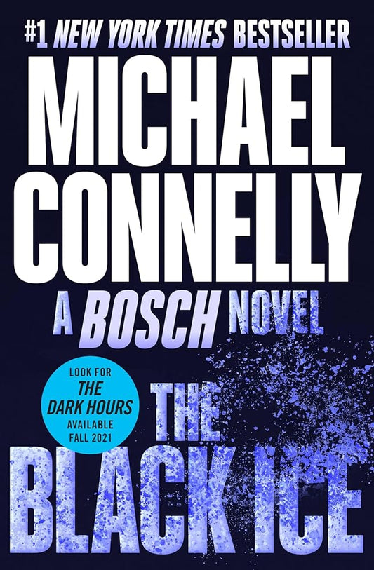 The Black Ice: A Bosch Novel by Michael Connelly