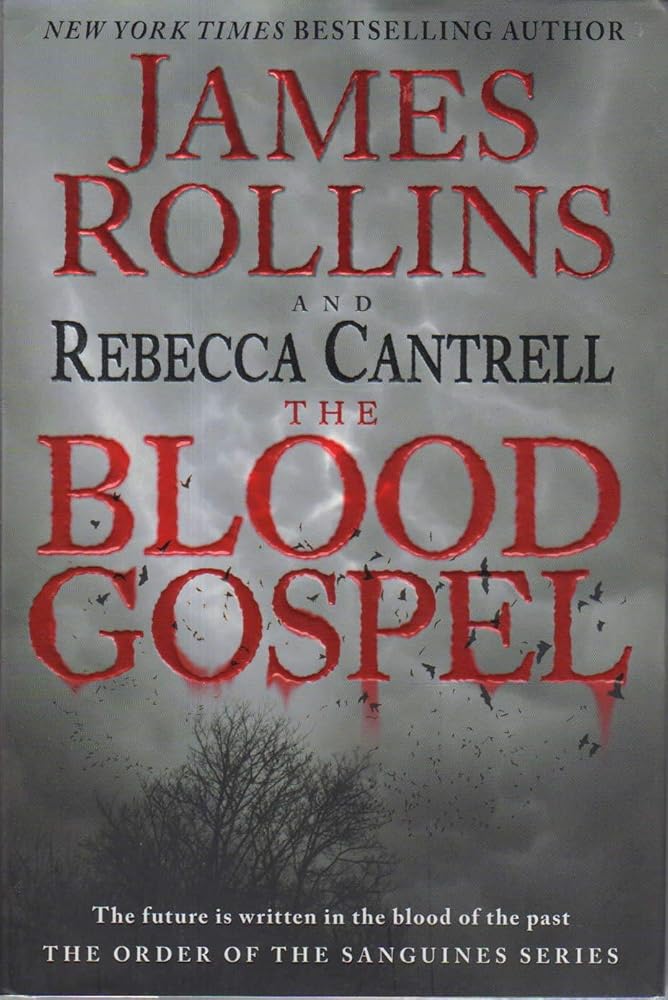 The Blood Gospel: The Order of the Sanguines Series (Order of the Sanguines Series, 1) by James Rollins and Rebecca Cantrell